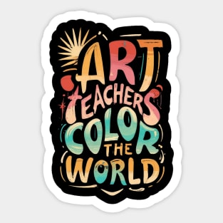 Art Teachers Color The World Sticker